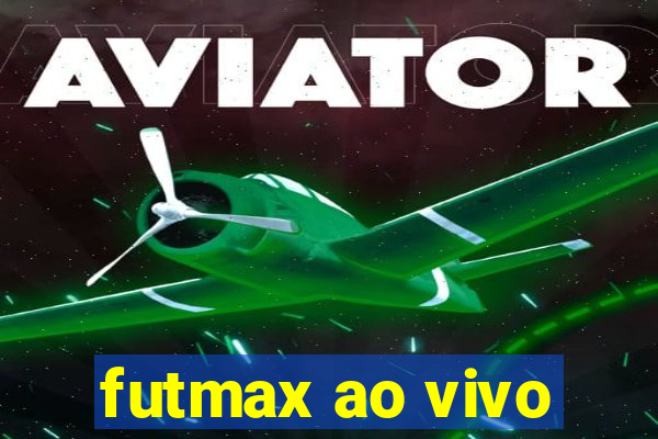 futmax ao vivo